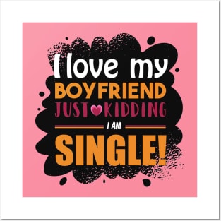 I am Single Funny Girl Quote Artwork Posters and Art